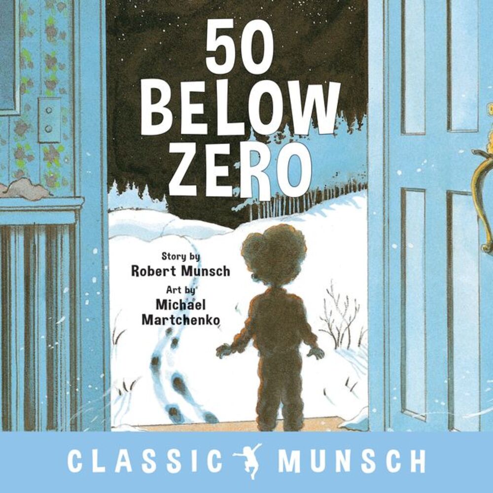 50 Below Zero -- Robert Munsch